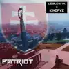 Patriot (feat. Kingpvz) - Single album lyrics, reviews, download