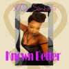 Known Better - Single