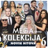 Mega Kolekcija Novih Hitova, Vol. 6