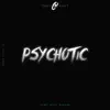 Psychotic - Single album lyrics, reviews, download
