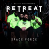Space Force - Retreat (feat. Topher, the Marine Rapper & D.Cure) - EP  artwork