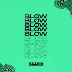 Blow - Single by BAARIC album reviews, ratings, credits