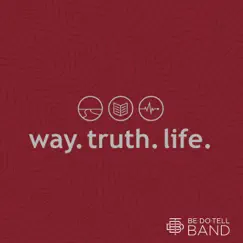 Way.Truth.Life. by BeDoTell album reviews, ratings, credits
