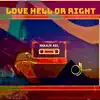 Love Hell Or Right - Single album lyrics, reviews, download