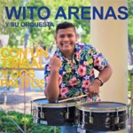 Wito Arenas y Su Orquesta - Con un Timbal y Dos Palitos