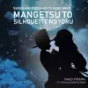 Mangetsu To Silhouette​ no Yoru (Shinigami Bocchan To Kuro Maid) [feat. Jayne Rufino & Ityh] [Cover] song lyrics