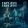 Espejito, Espejito - Single