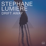 Stephane Lumiere - Drift Away