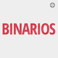Binarios podcast
