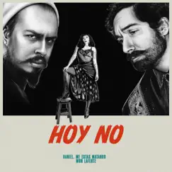Hoy No (Apple Music Edition) - Single by Daniel, Me Estás Matando & Mon Laferte album reviews, ratings, credits