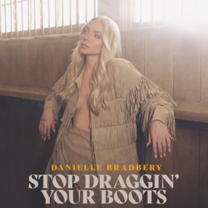 Danielle Bradbery - Stop Draggin' Your Boots - 排舞 音樂