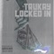 Locked In (feat. WonnDonn) - TruKay lyrics