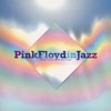 Pink Floyd in Jazz (A Jazz Tribute to Pink Floyd)