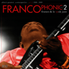 Francophonic, Vol. 2 - Le T.P.O.K. Jazz & Franco