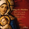 I Sing of a Maiden: 5 New Carols by John Rutter - EP