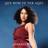 Que Bom Te Ter Aqui - Single