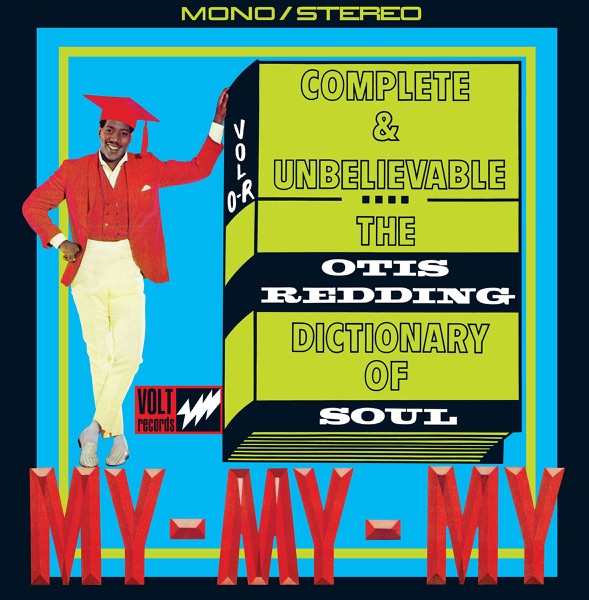 Complete & Unbelievable...The Otis Redding Dictionary of Soul (50th Anniversary Edition) - Otis Redding
