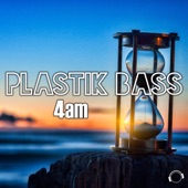 Plastik Bass - 4am - Extended Club Mix