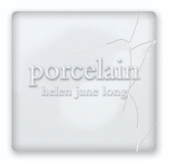 Porcelain - Helen Jane Long