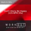Don't Worry Be Happy (125 BPM Mix) song lyrics