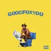 Good For You album lyrics, reviews, download