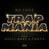 TrapMania (feat. Gucci Mane & Cootie) - Single album lyrics, reviews, download