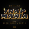 TrapMania (feat. Gucci Mane & Cootie) - Single