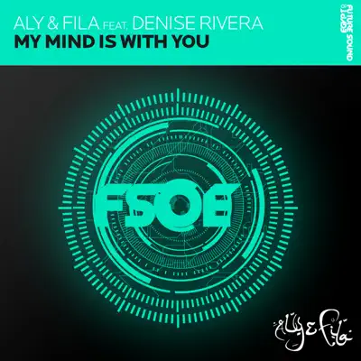 My Mind Is with You (feat. Denise Rivera) - Aly & Fila