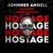 Hostage (feat. Jonnie B Da Real) - Johnnee Angell lyrics