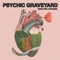 A Good-Looking Ghost - Psychic Graveyard lyrics