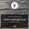 Stream & download After Midnight EP