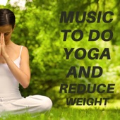Music To Do Yoga And Reduce Weight artwork