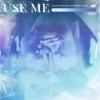 Use Me - Single