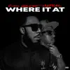 Where It At - Single (feat. Aktual) - Single album lyrics, reviews, download