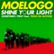 Shine Your Light - Moelogo lyrics