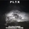 Floating Through Time - Single album lyrics, reviews, download