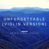 Unforgettable (Violin Version) - Single album lyrics, reviews, download