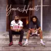 Stream & download Your Heart - Single