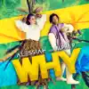 Stream & download Why (feat. Alpha P) - Single