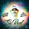 Stream & download So Real (feat. Thin C & Big Caz) - Single