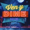 Ven y Dime - Single, 2021