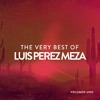 The Very Best Of Luis Pérez Meza Vol. 1