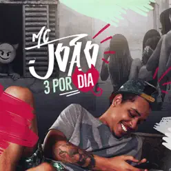 3 Por Dia - Single - MC João 3 Por Dia - Single - MC João