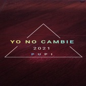 Pupi - Yo No Cambie