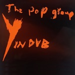 The Pop Group - Snowgirl (Dennis Bovell Dub Version)