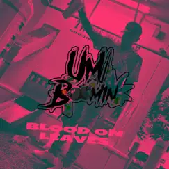 Blood On Leaves - Single by Umi Boomin' album reviews, ratings, credits