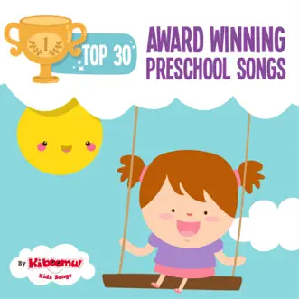 Top 30 Award-Winning Preschool Songs by The Kiboomers album reviews, ratings, credits