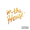 Stream & download In The House - Single