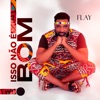 Flay - O Que è Que Você Quer Mais