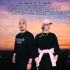 Grateful - Single by Dj Em D & V. Rose album reviews, ratings, credits